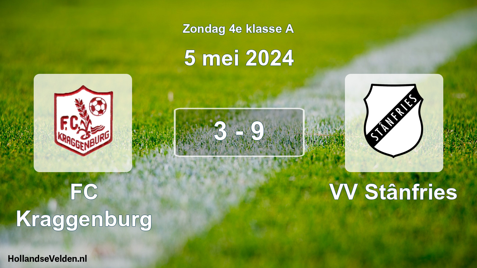 Total number of matches played: FC Kraggenburg - VV Stânfries 3 - 9 (5 May 2024)