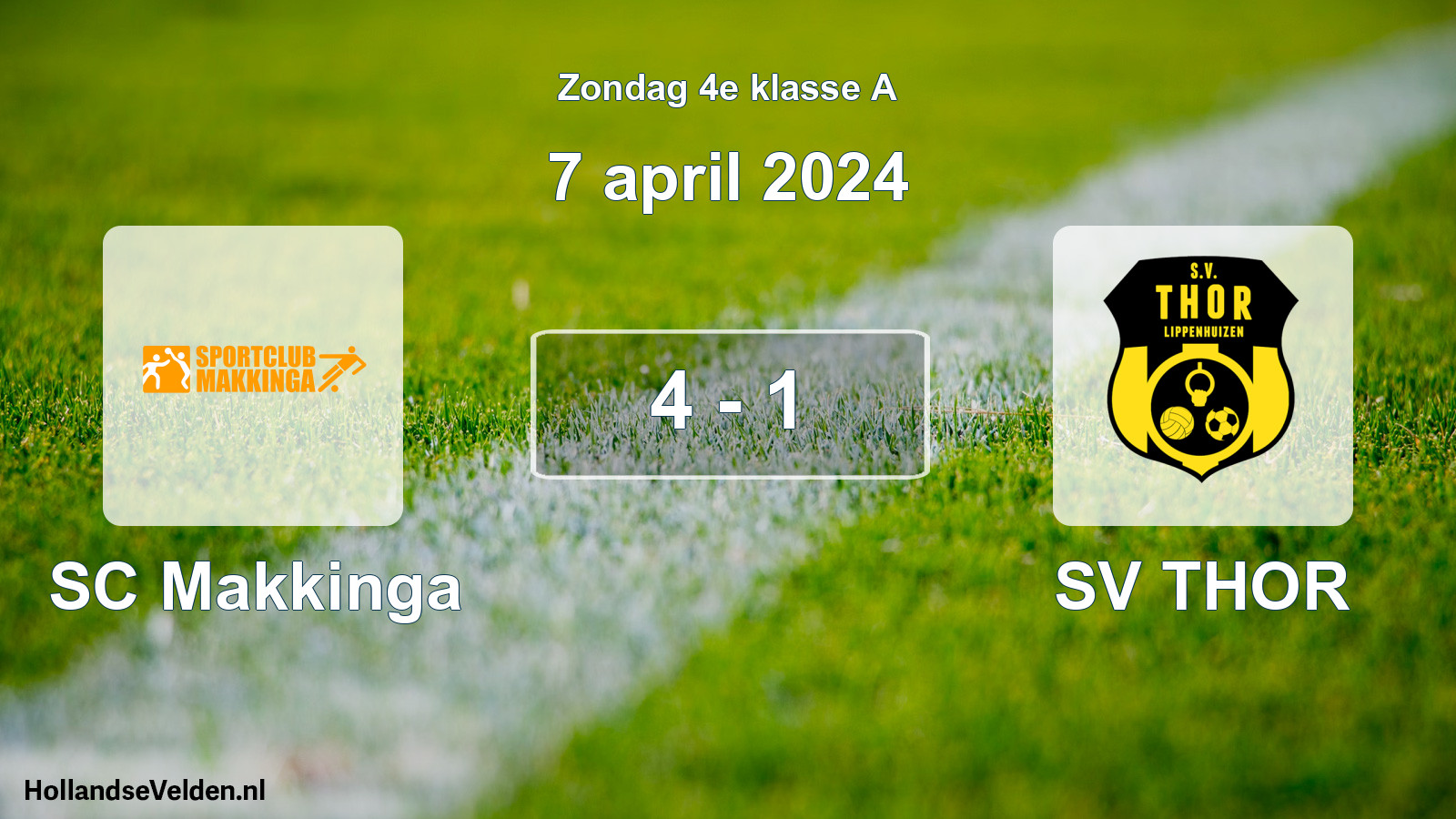 Total number of matches played: SC Makkinga - SV THOR 4 - 1 (7 April 2024)