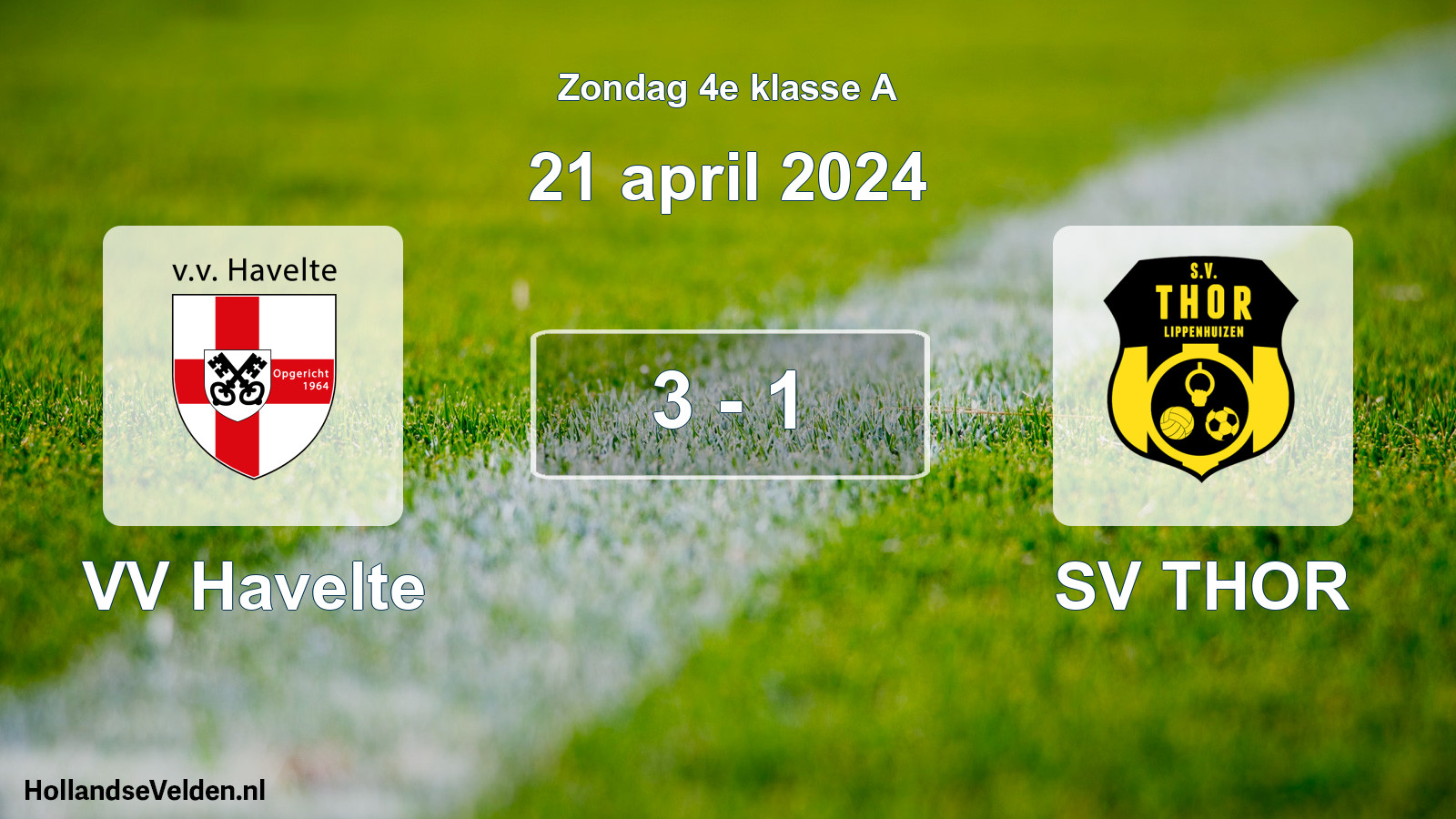 Total number of matches played: VV Havelte - SV THOR 3 - 1 (21 April 2024)
