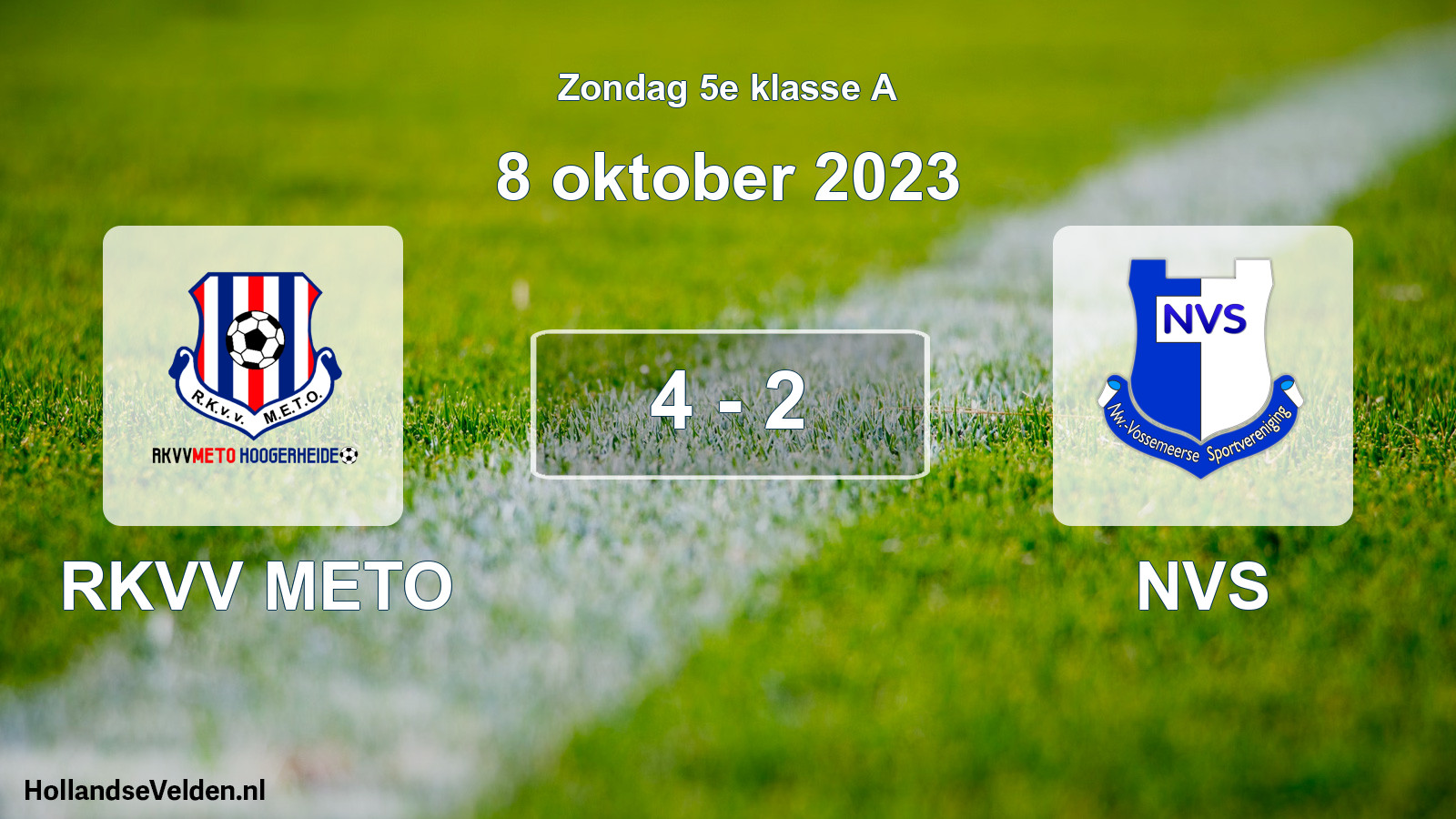 Total number of matches played: RKVV METO - NVS 4 - 2 (8 October 2023)