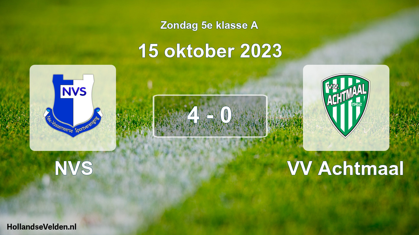 Total number of matches played: NVS - VV Achtmaal 4 - 0 (15 October 2023)
