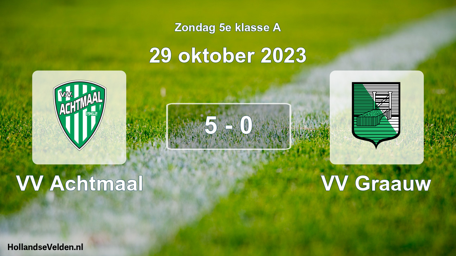 Total number of matches played: VV Achtmaal - VV Graauw 5 - 0 (29 October 2023)