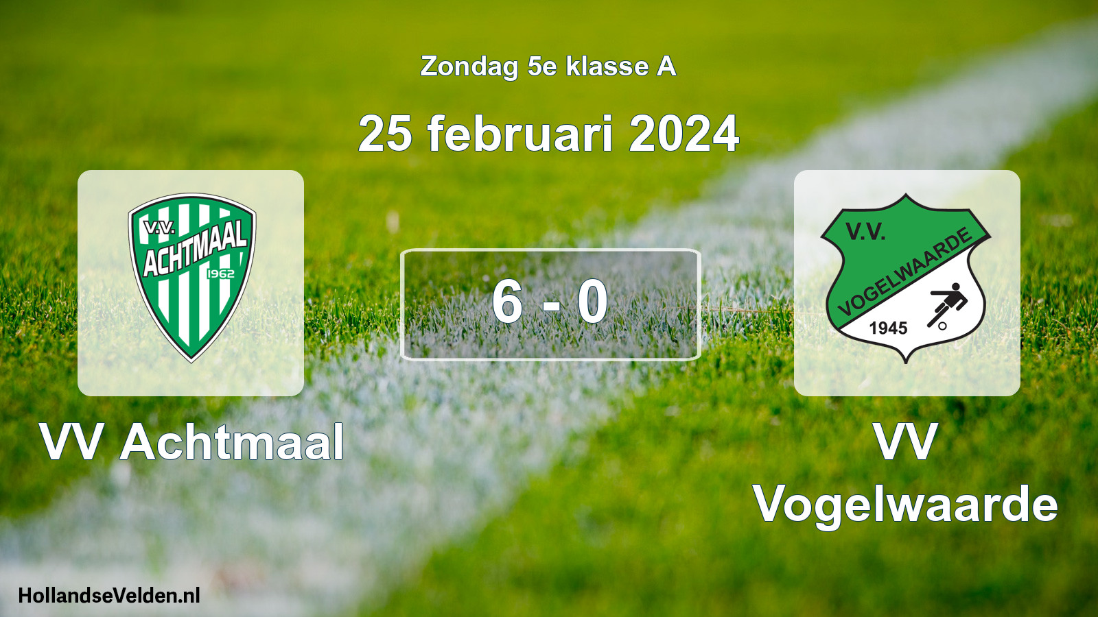 Total number of matches played: VV Achtmaal - VV Vogelwaarde 6 - 0 (25 February 2024)