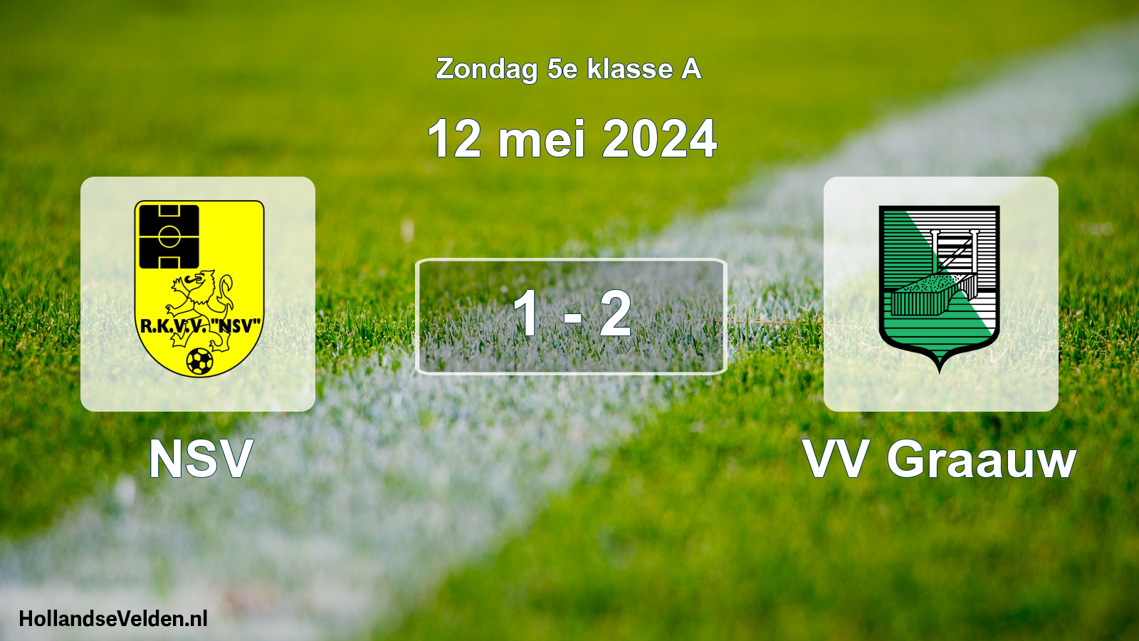 Total number of matches played: NSV - VV Graauw 1 - 2 (12 May 2024)