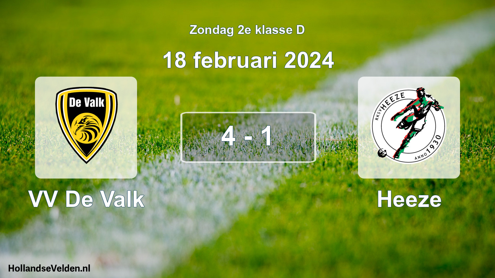 Total number of matches played: VV De Valk - Heeze 4 - 1 (18 February 2024)