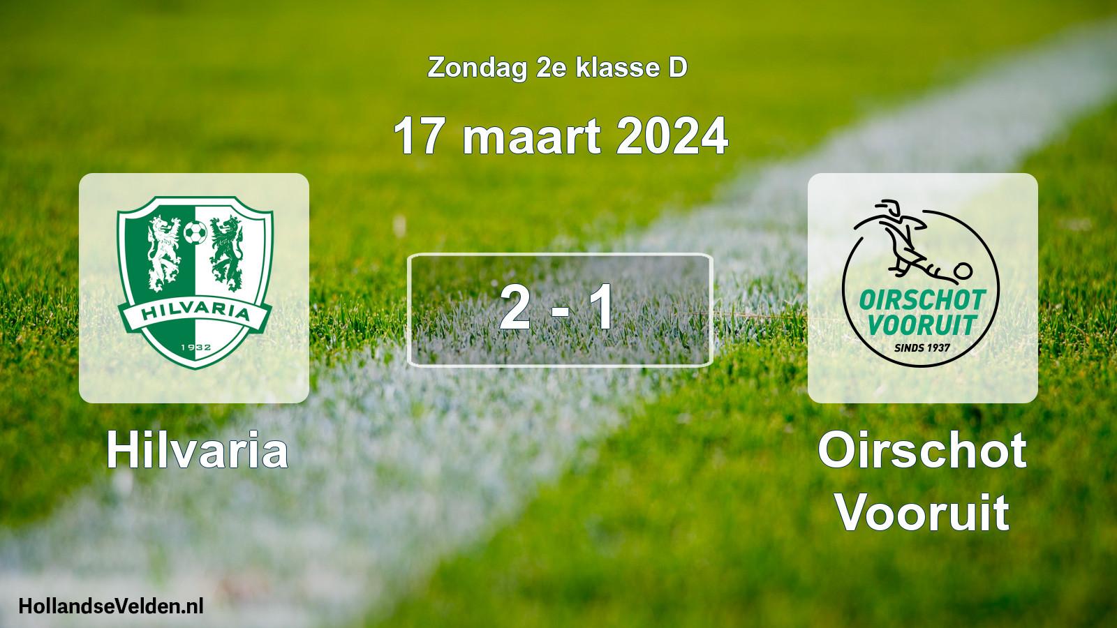 Total number of matches played: Hilvaria - Oirschot Vooruit 2 - 1 (17 March 2024)
