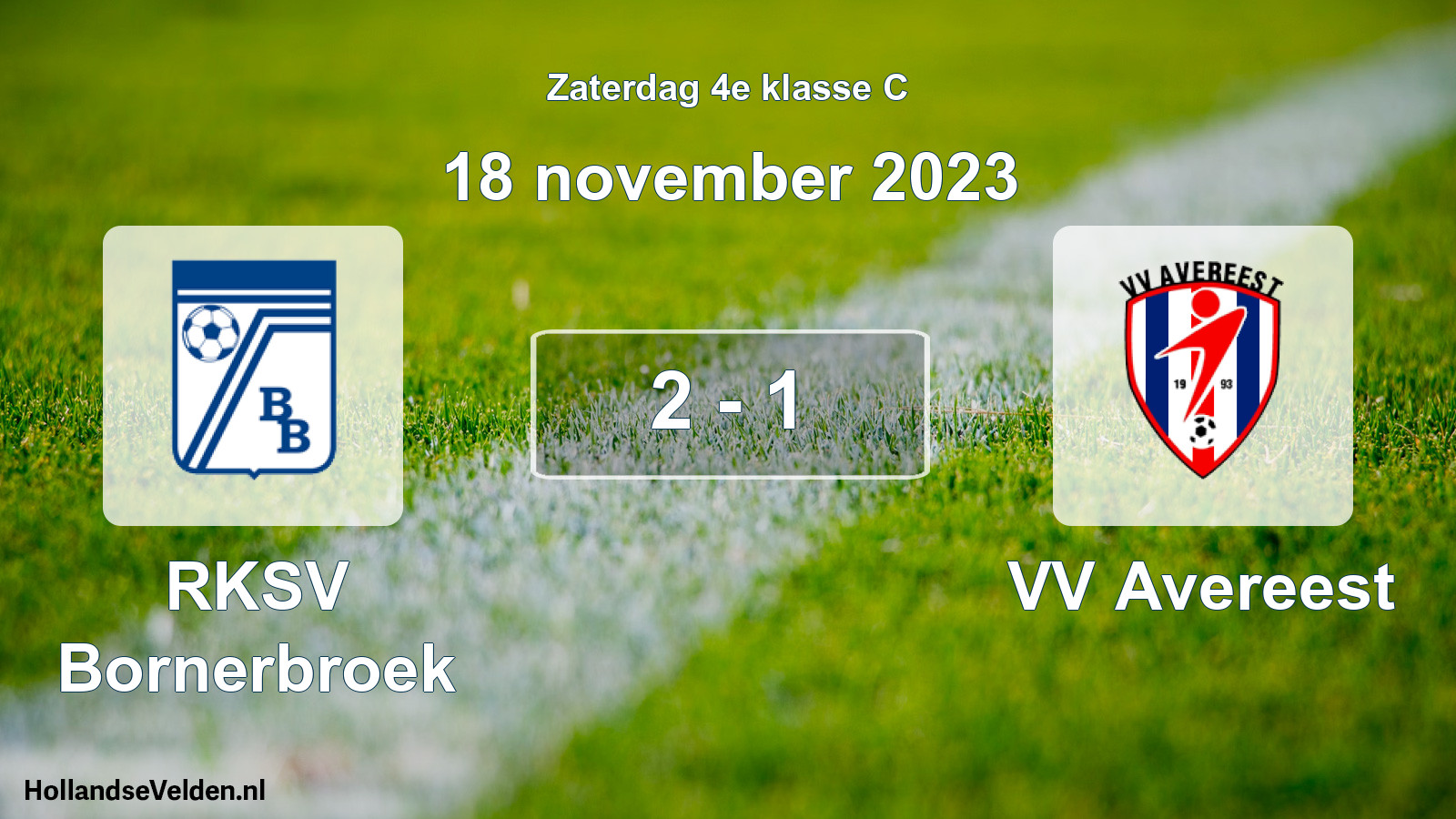 Total number of matches played: RKSV Bornerbroek - VV Avereest 2 - 1 (18 November 2023)