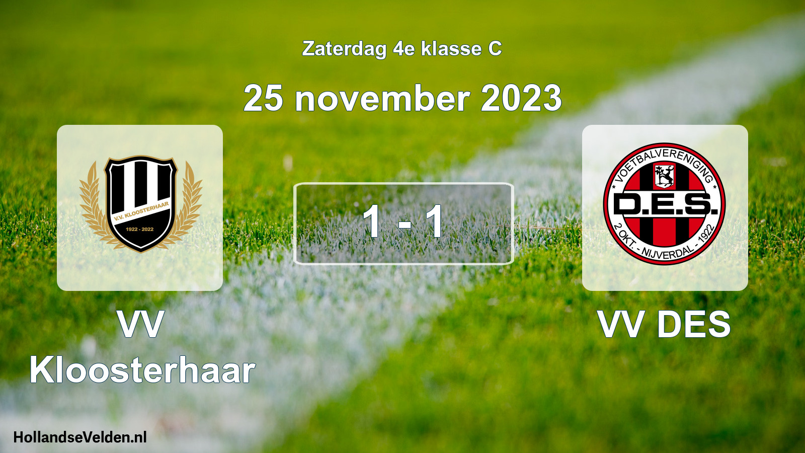 Total number of matches played: VV Kloosterhaar - VV DES 1 - 1 (25 November 2023)