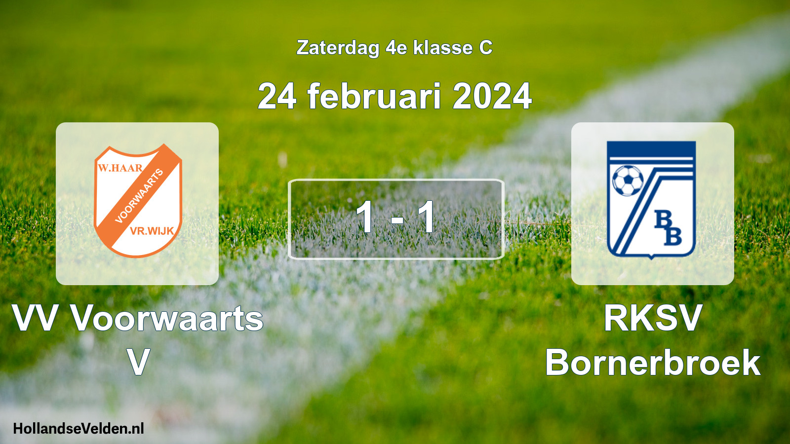 Total number of matches played: VV Voorwaarts V - RKSV Bornerbroek 1 - 1 (24 February 2024)