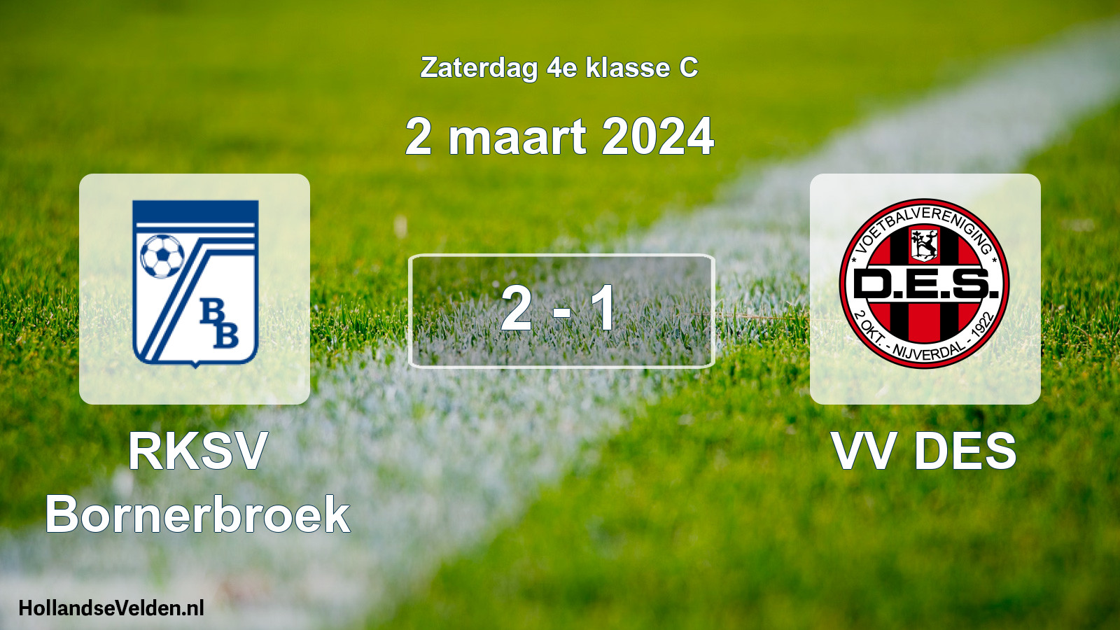 Total number of matches played: RKSV Bornerbroek - VV DES 2 - 1 (2 March 2024)