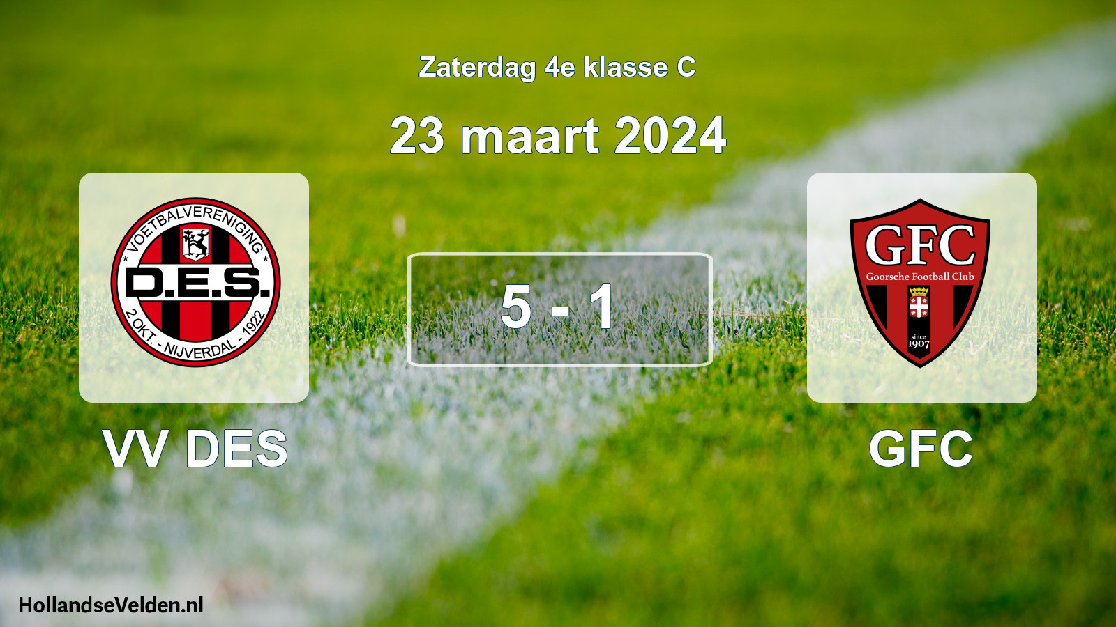 Total number of matches played: VV DES - GFC 5 - 1 (23 March 2024)