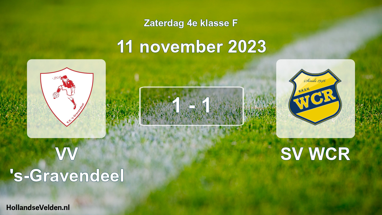 Total number of matches played: VV 's-Gravendeel - SV WCR 1 - 1 (11 November 2023)