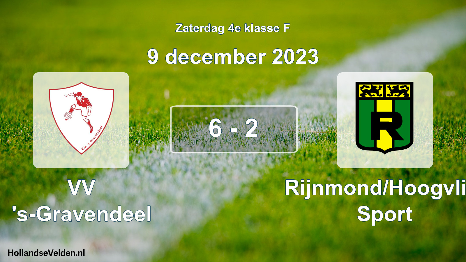 Total number of matches played: VV 's-Gravendeel - Rijnmond/Hoogvliet Sport 6 - 2 (9 December 2023)