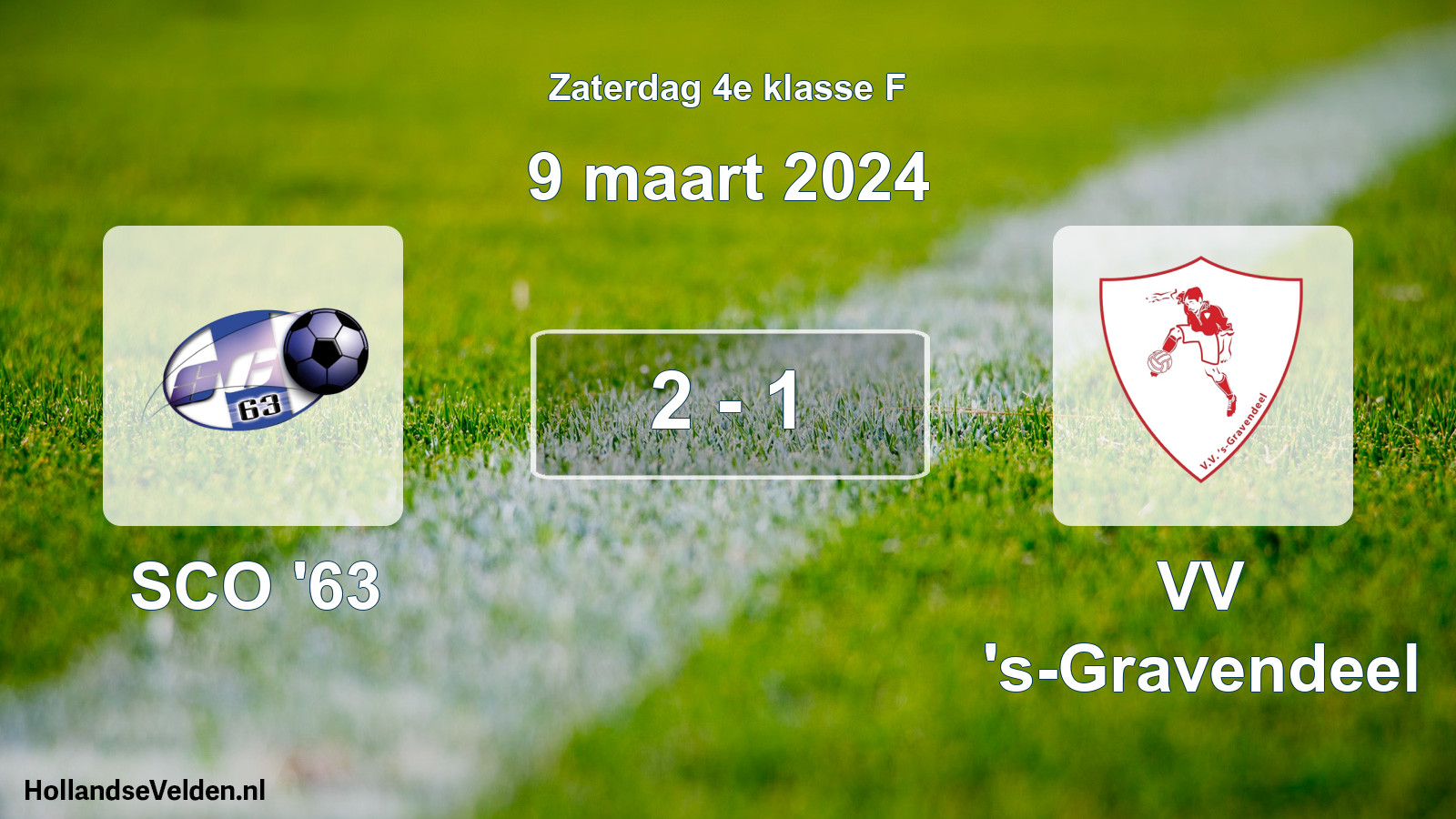 Total number of matches played: SCO '63 - VV 's-Gravendeel 2 - 1 (9 March 2024)