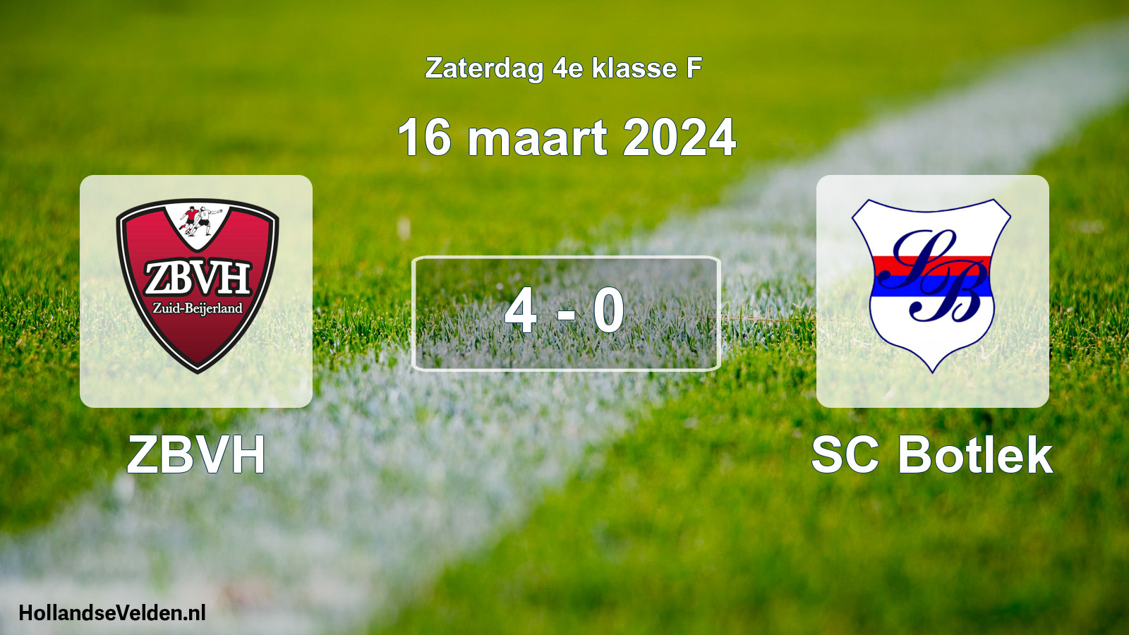 Total number of matches played: ZBVH - SC Botlek 4 - 0 (16 March 2024)