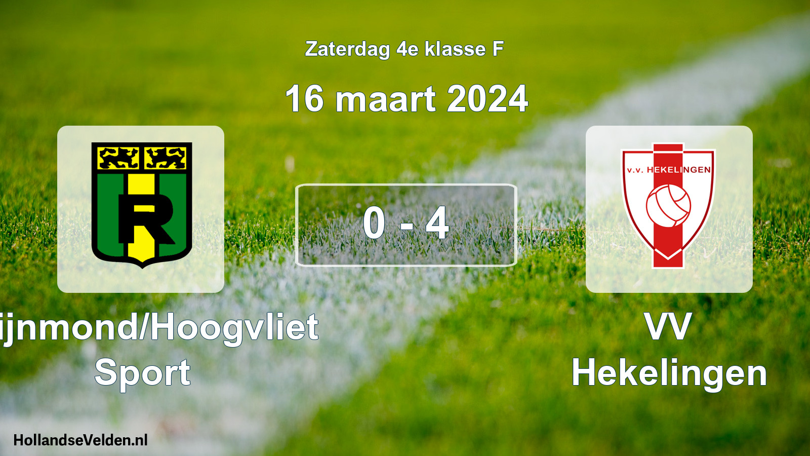 Total number of matches played: Rijnmond/Hoogvliet Sport - VV Hekelingen 0 - 4 (16 March 2024)