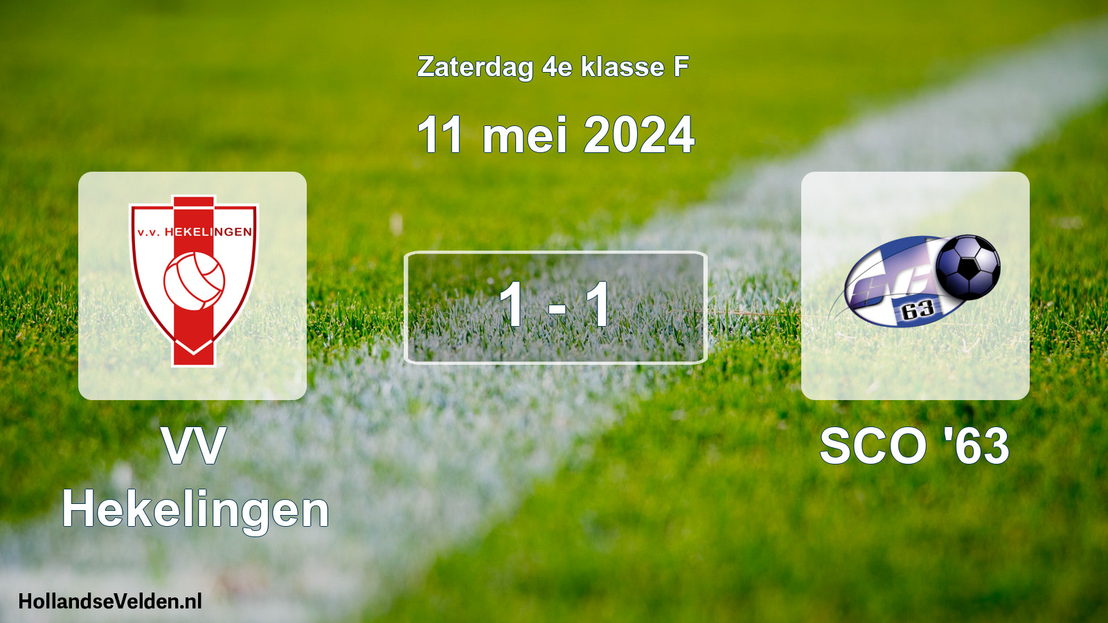Total number of matches played: VV Hekelingen - SCO '63 1 - 1 (11 May 2024)