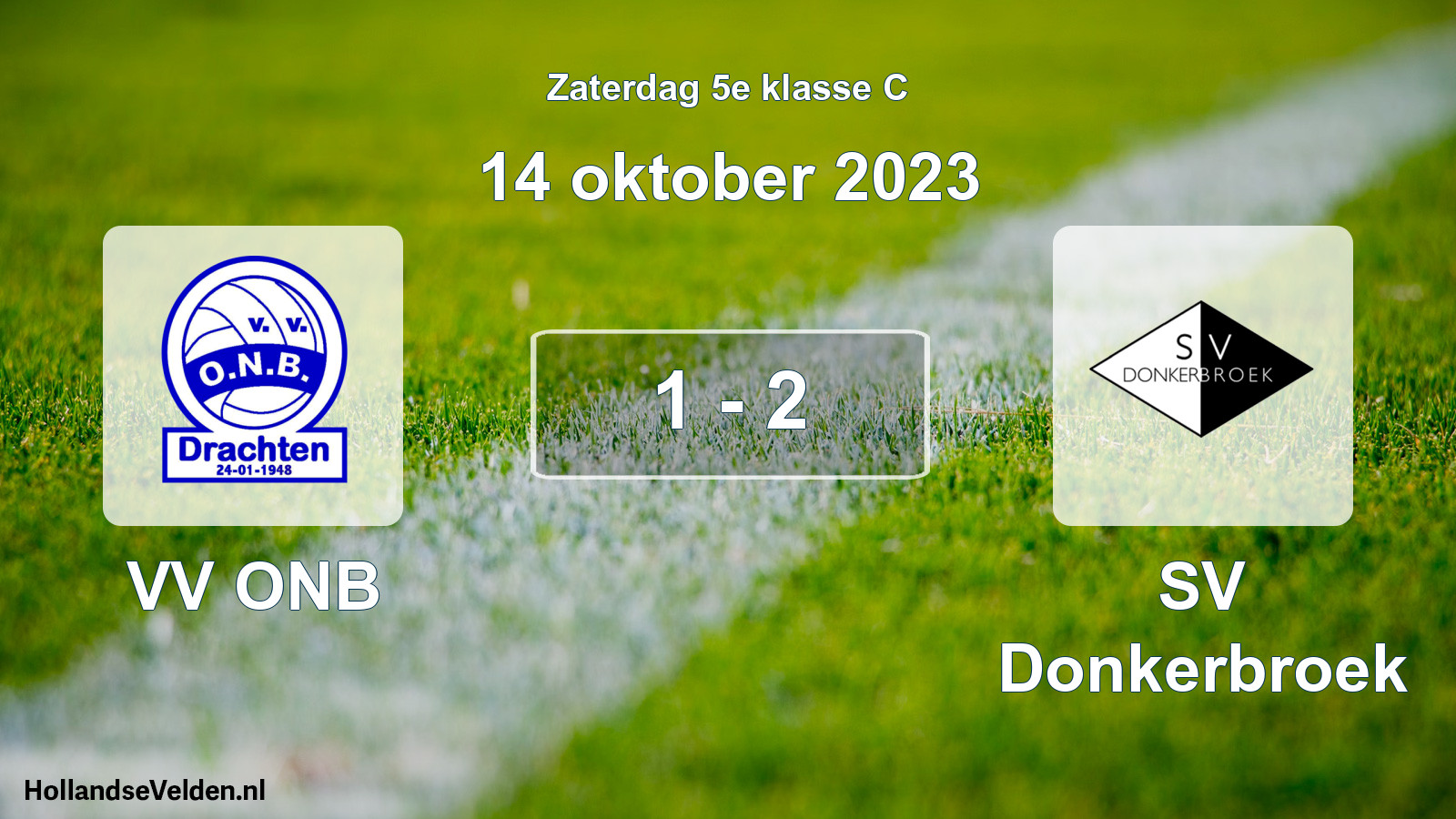 Total number of matches played: VV ONB - SV Donkerbroek 1 - 2 (14 October 2023)