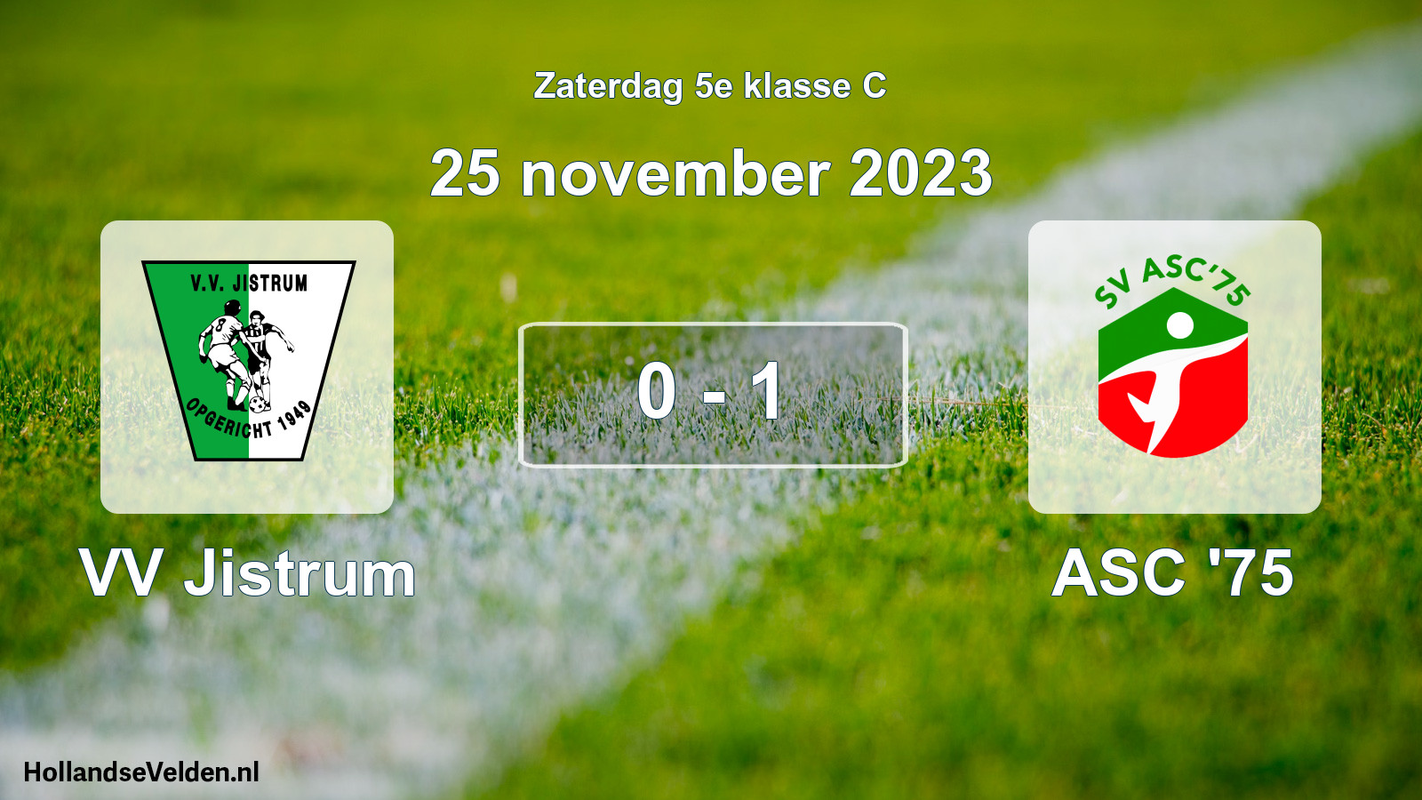 Total number of matches played: VV Jistrum - ASC '75 0 - 1 (25 November 2023)