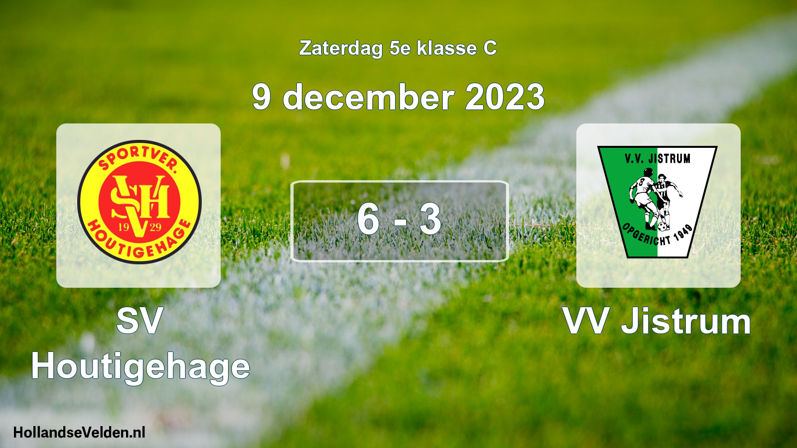 Total number of matches played: SV Houtigehage - VV Jistrum 6 - 3 (9 December 2023)