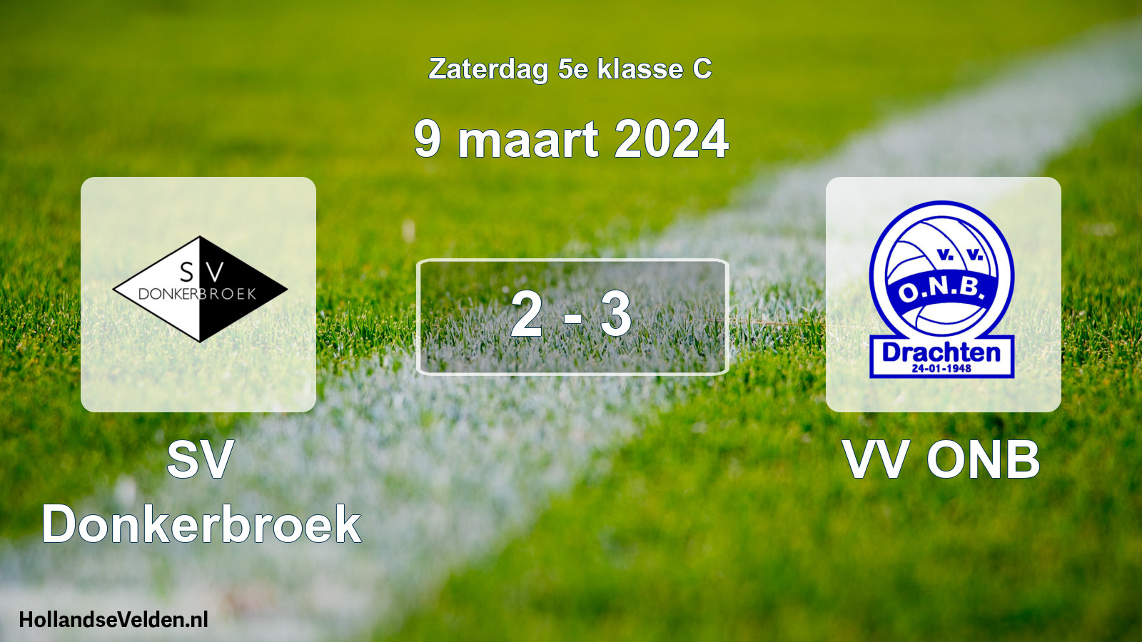 Total number of matches played: SV Donkerbroek - VV ONB 2 - 3 (9 March 2024)