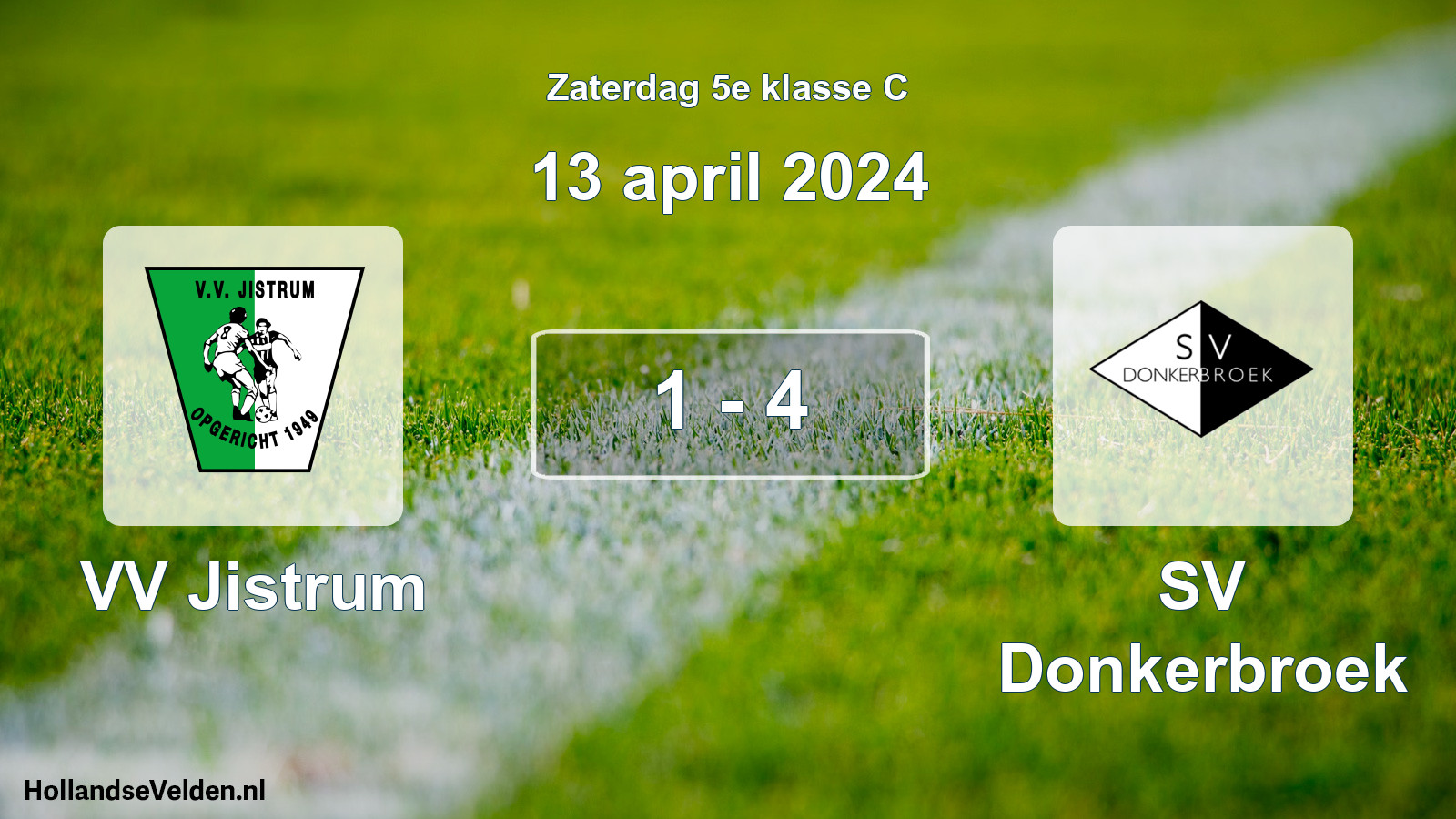 Total number of matches played: VV Jistrum - SV Donkerbroek 1 - 4 (13 April 2024)