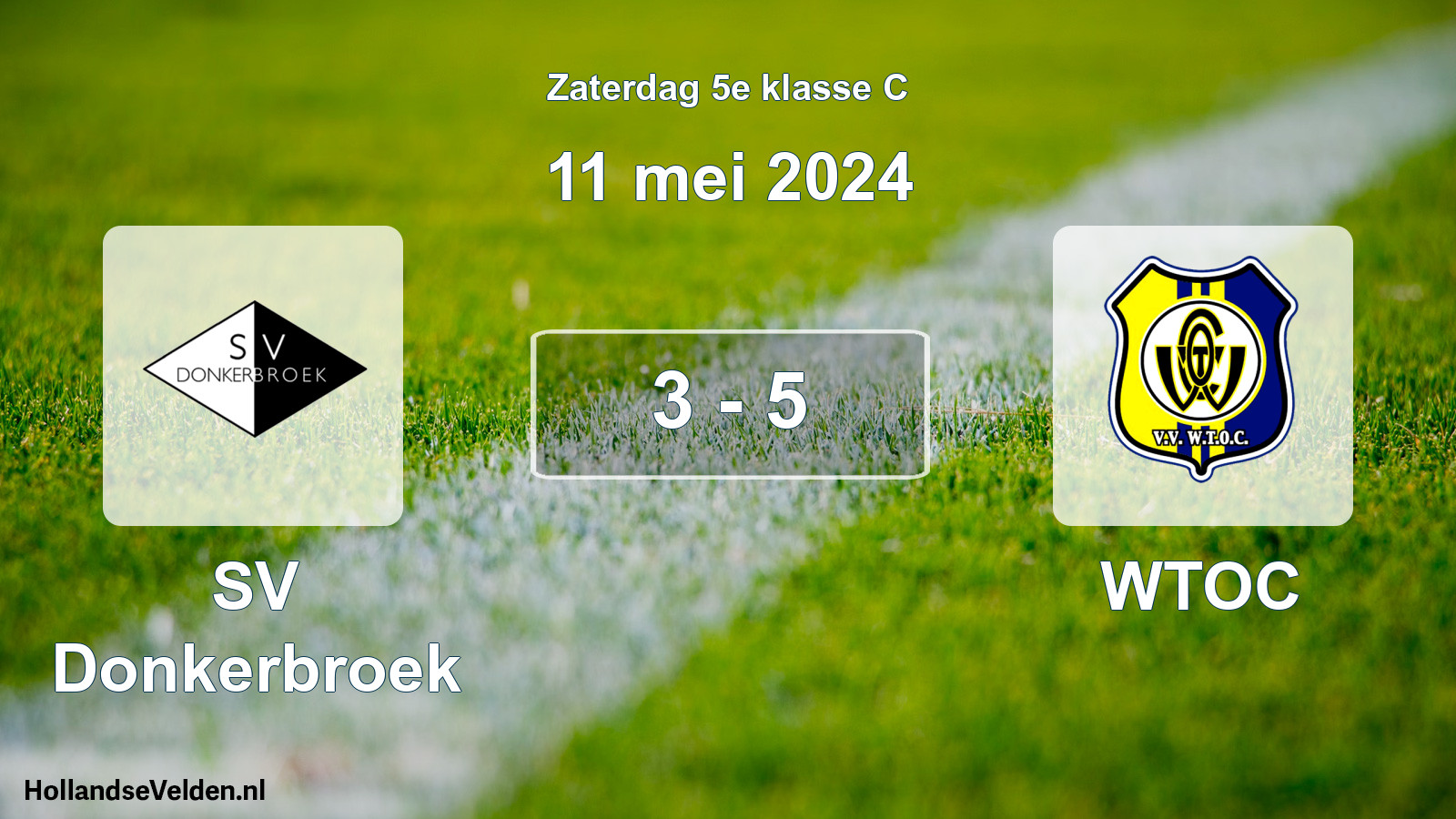 Total number of matches played: SV Donkerbroek - WTOC 3 - 5 (11 May 2024)