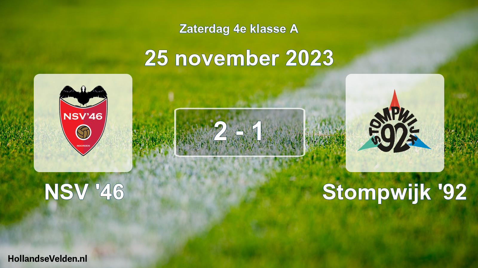 Total number of matches played: NSV '46 - Stompwijk '92 2 - 1 (25 November 2023)