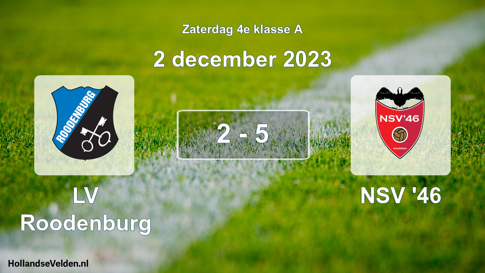 Total number of matches played: LV Roodenburg - NSV '46 2 - 5 (2 December 2023)