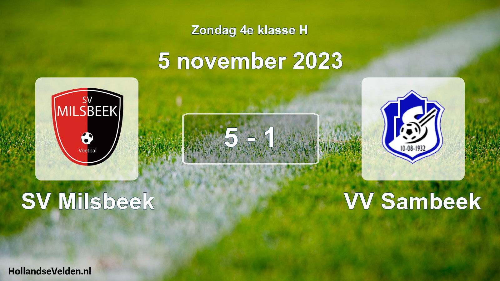 Total number of matches played: SV Milsbeek - VV Sambeek 5 - 1 (5 November 2023)