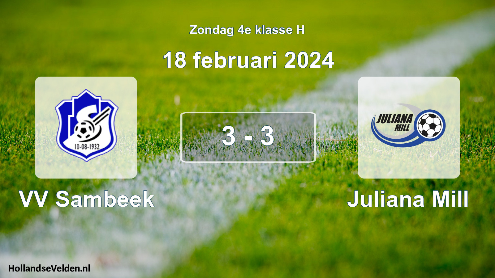 Total number of matches played: VV Sambeek - Juliana Mill 3 - 3 (18 February 2024)
