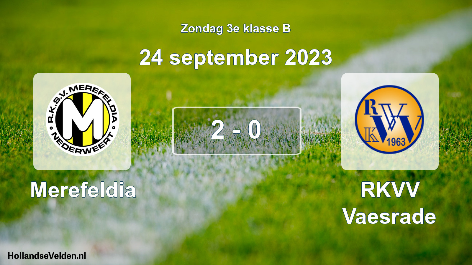 Total number of matches played: Merefeldia - RKVV Vaesrade 2 - 0 (24 September 2023)