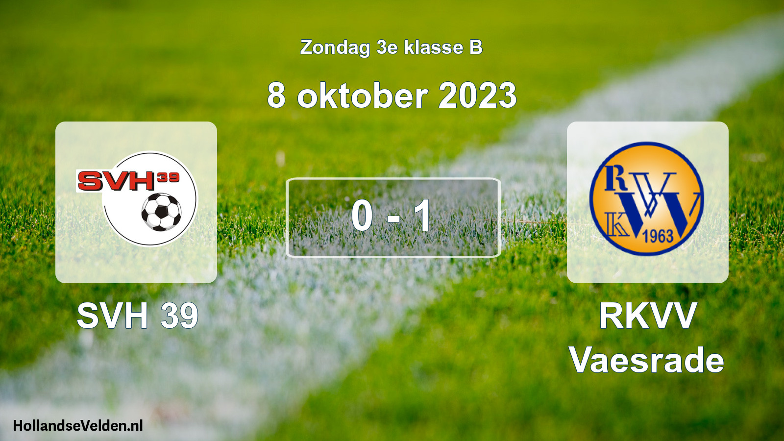 Total number of matches played: SVH 39 - RKVV Vaesrade 0 - 1 (8 October 2023)