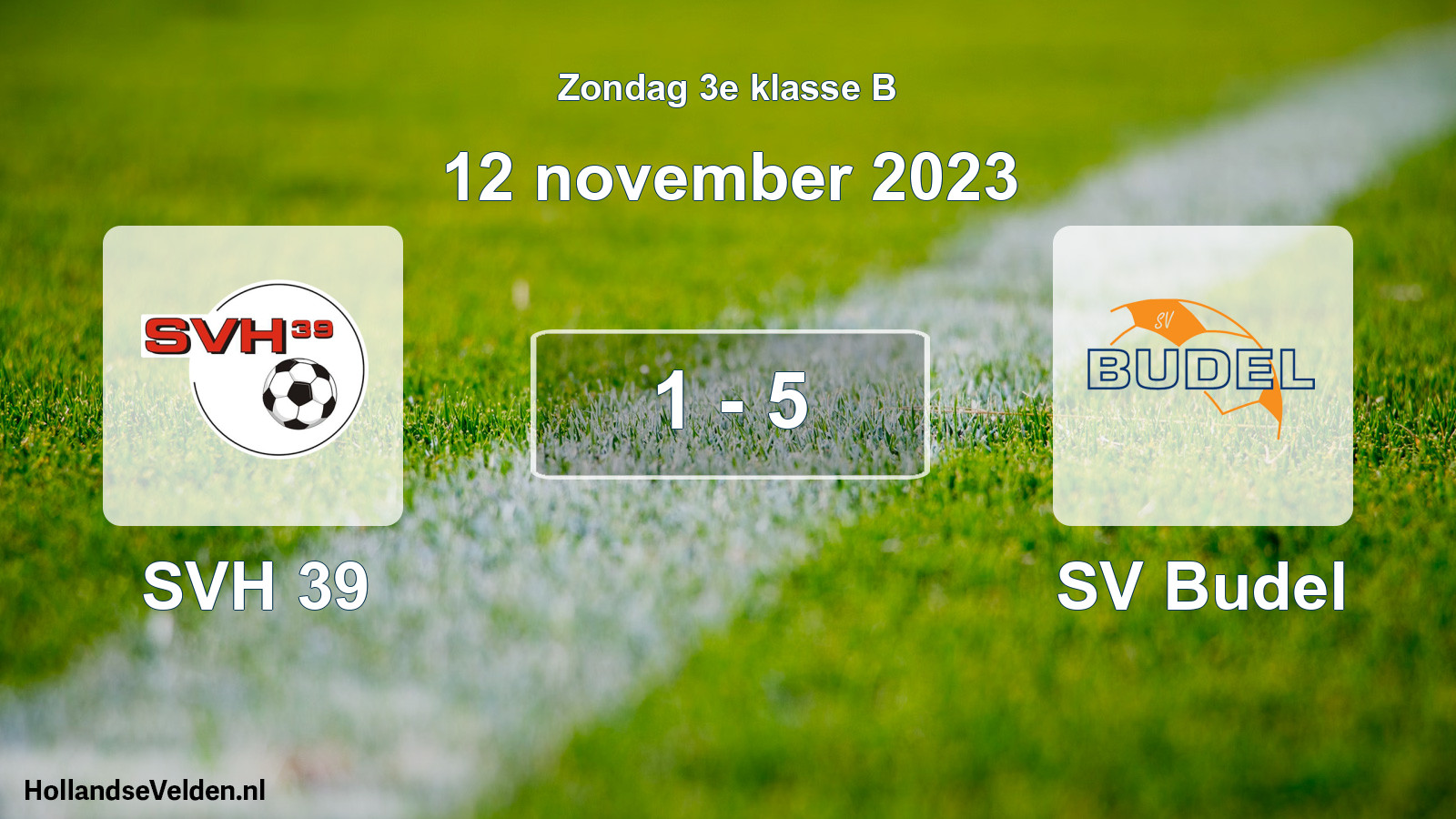 Total number of matches played: SVH 39 - SV Budel 1 - 5 (12 November 2023)