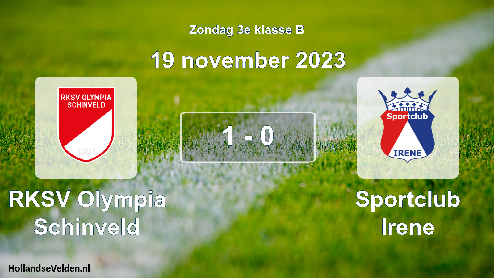 Total number of matches played: RKSV Olympia Schinveld - Sportclub Irene 1 - 0 (19 November 2023)