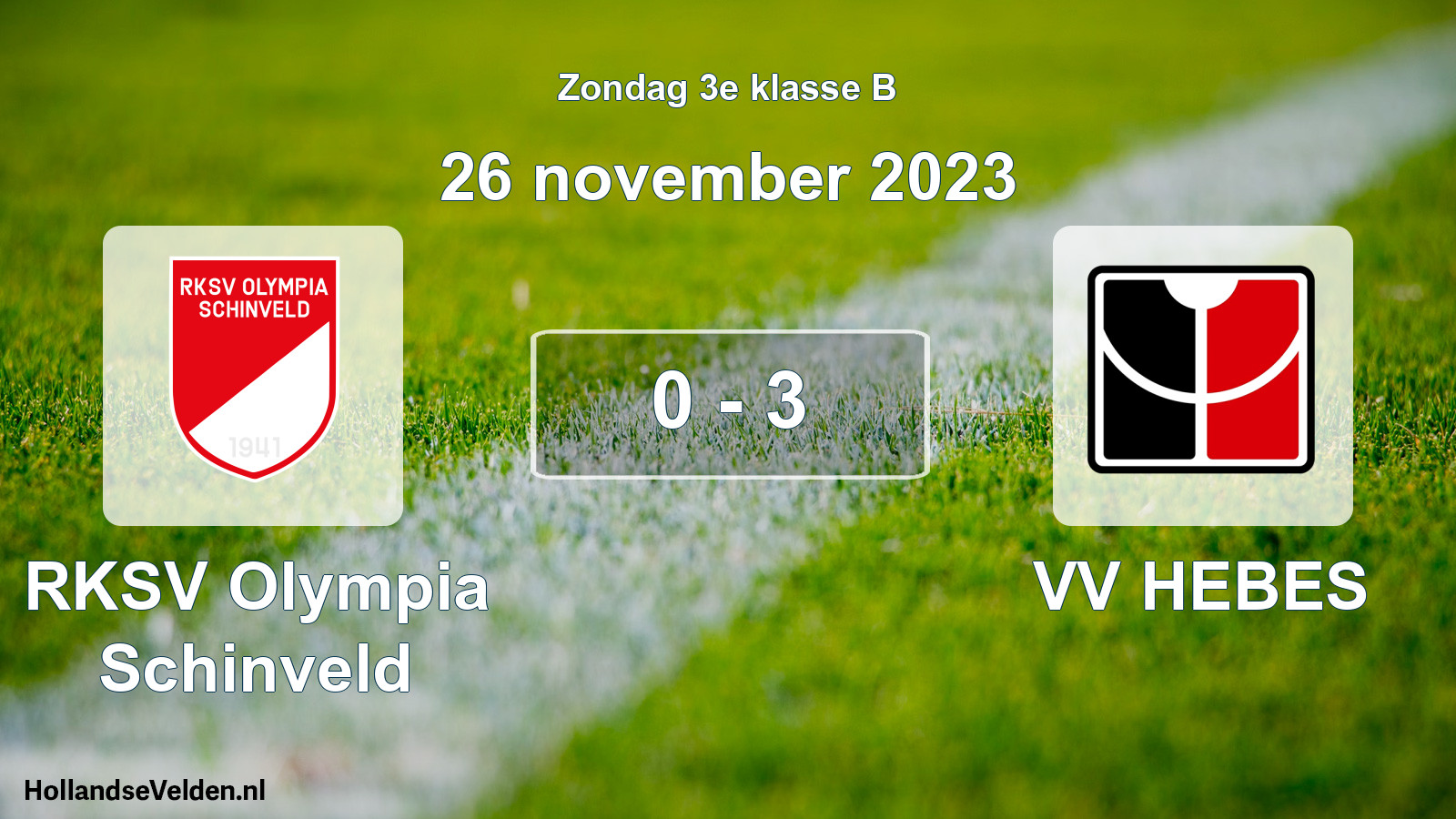Total number of matches played: RKSV Olympia Schinveld - VV HEBES 0 - 3 (26 November 2023)