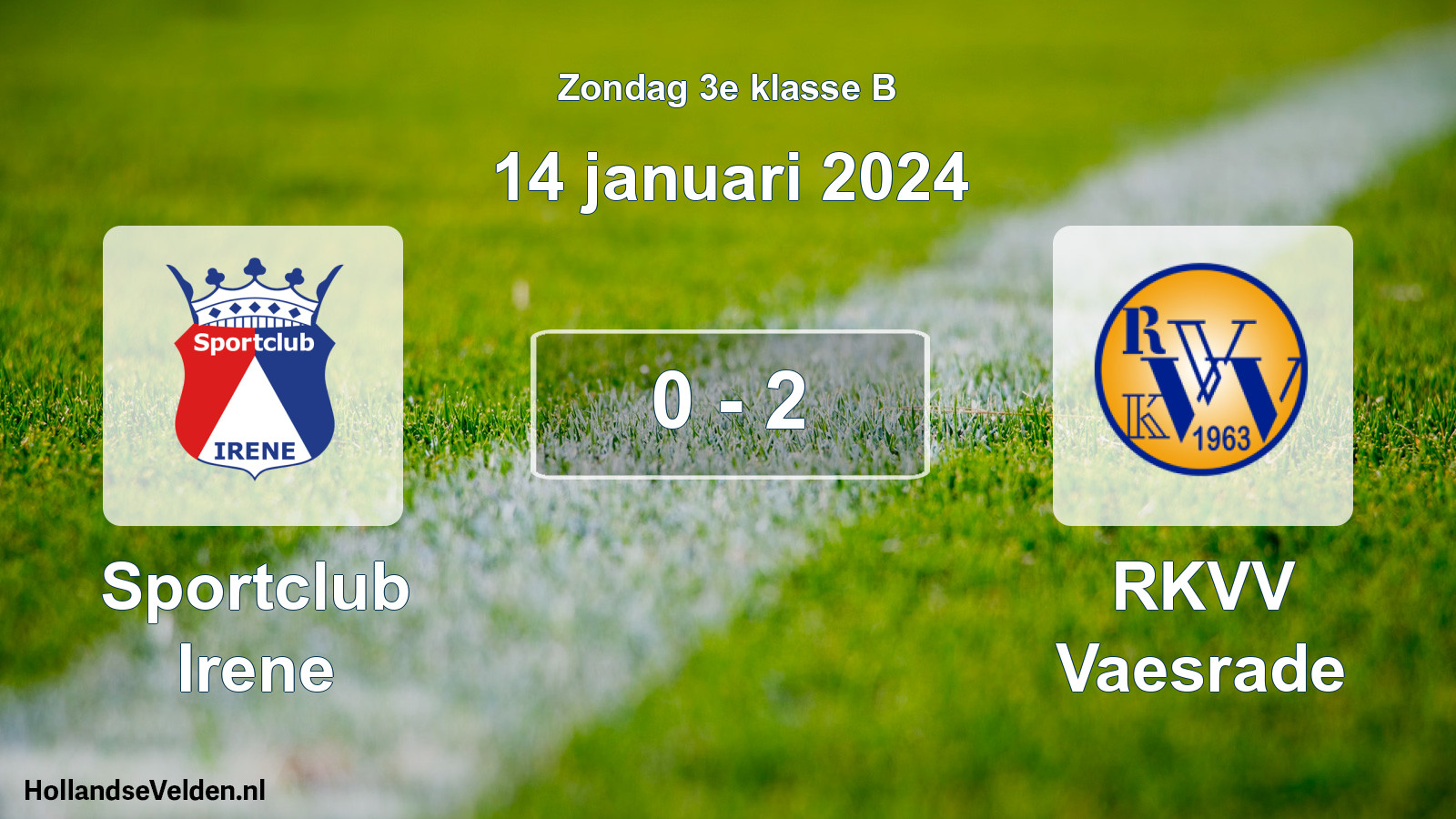 Total number of matches played: Sportclub Irene - RKVV Vaesrade 0 - 2 (14 January 2024)