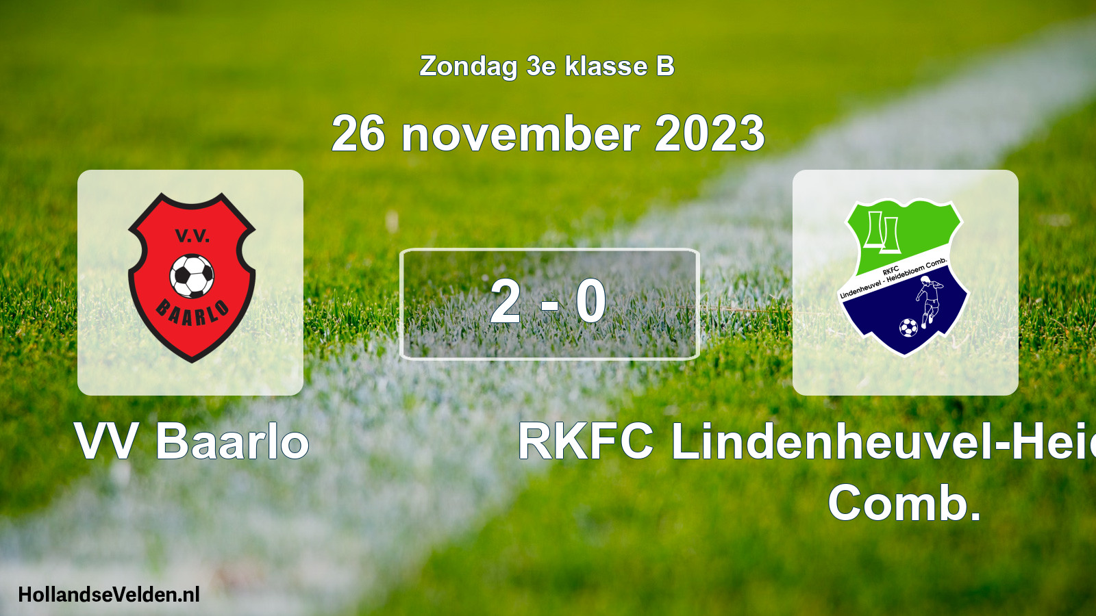 Total number of matches played: VV Baarlo - RKFC Lindenheuvel-Heidebloem Comb. 2 - 0 (26 November 2023)