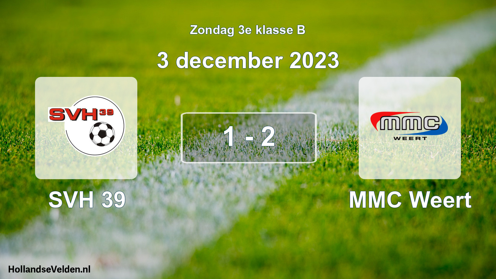 Total number of matches played: SVH 39 - MMC Weert 1 - 2 (3 December 2023)