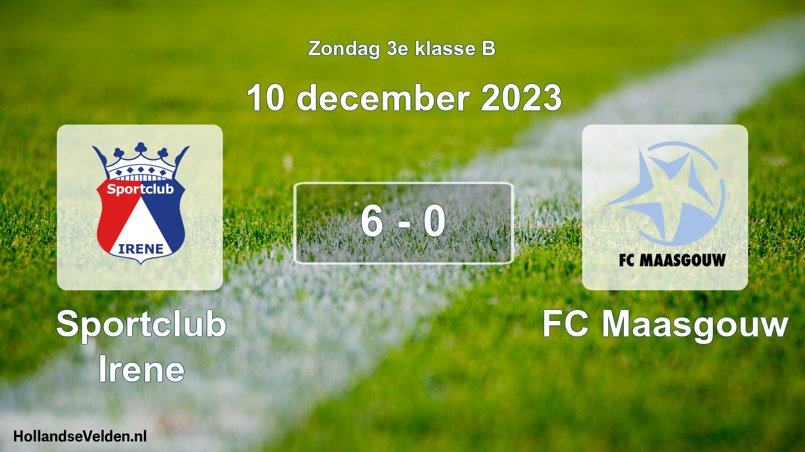 Total number of matches played: Sportclub Irene - FC Maasgouw 6 - 0 (10 December 2023)