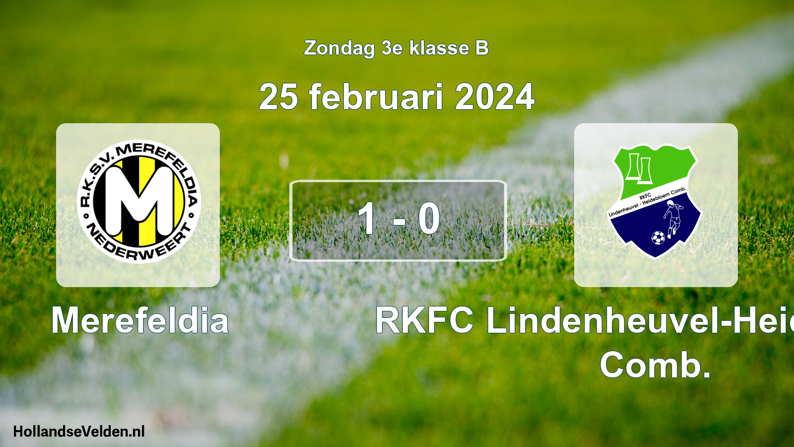 Total number of matches played: Merefeldia - RKFC Lindenheuvel-Heidebloem Comb. 1 - 0 (25 February 2024)