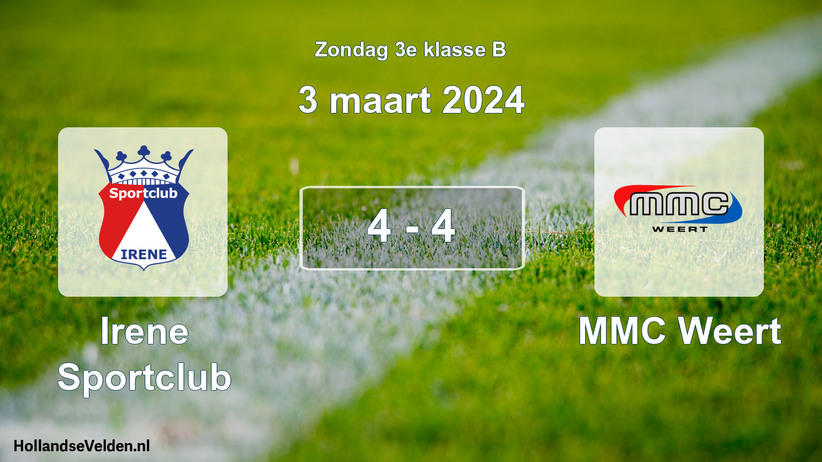 Total number of matches played: Irene Sportclub - MMC Weert 4 - 4 (3 March 2024)