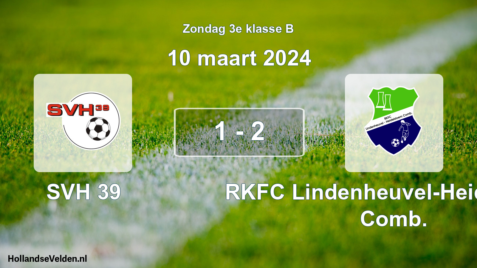 Total number of matches played: SVH 39 - RKFC Lindenheuvel-Heidebloem Comb. 1 - 2 (10 March 2024)