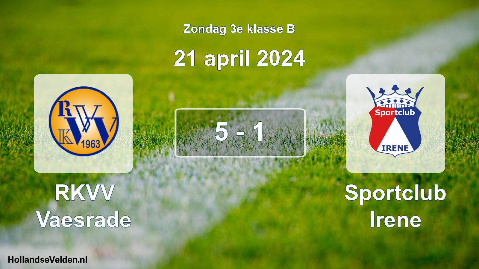 Total number of matches played: RKVV Vaesrade - Sportclub Irene 5 - 1 (21 April 2024)