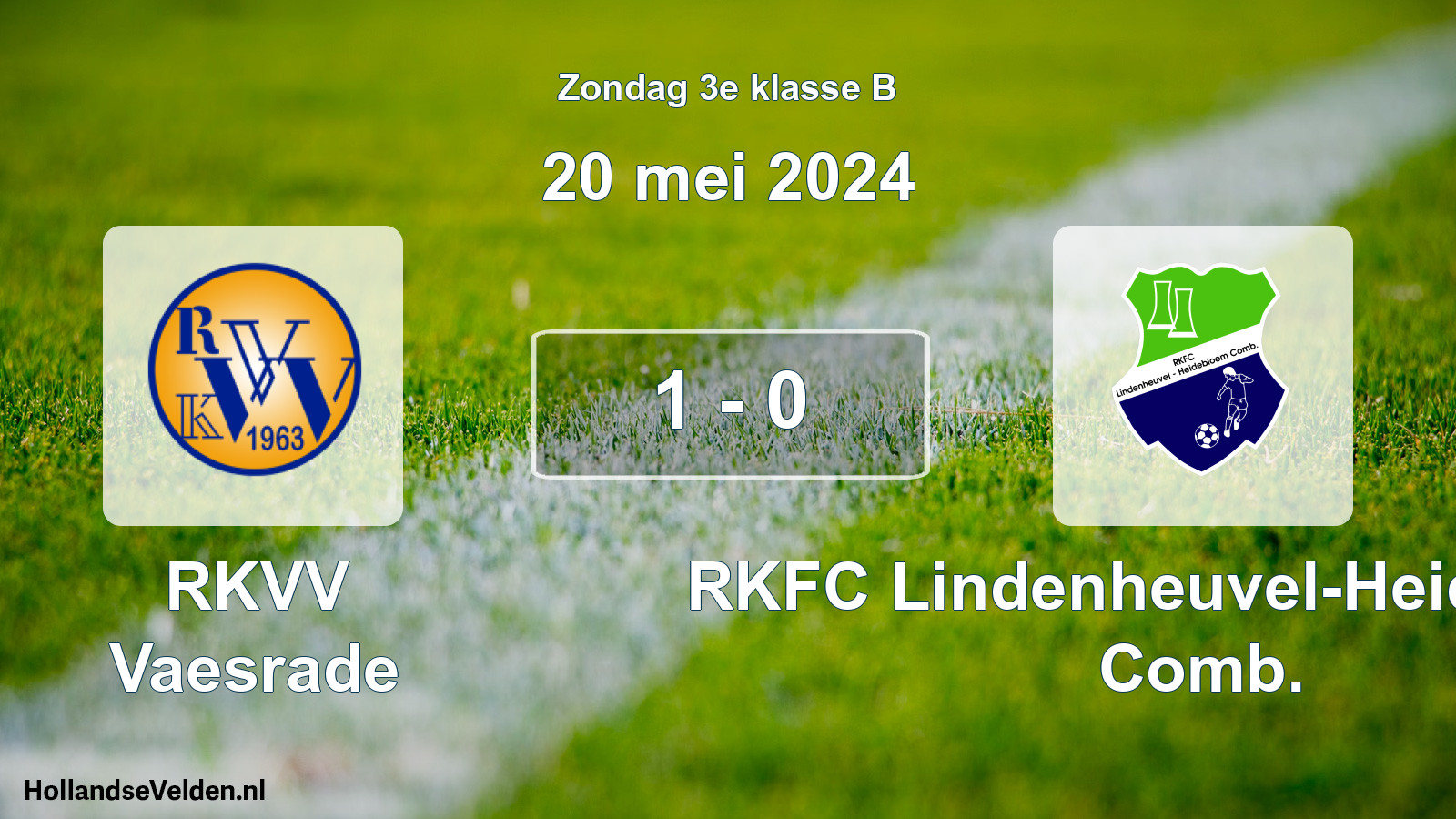 Total number of matches played: RKVV Vaesrade - RKFC Lindenheuvel-Heidebloem Comb. 1 - 0 (20 May 2024)