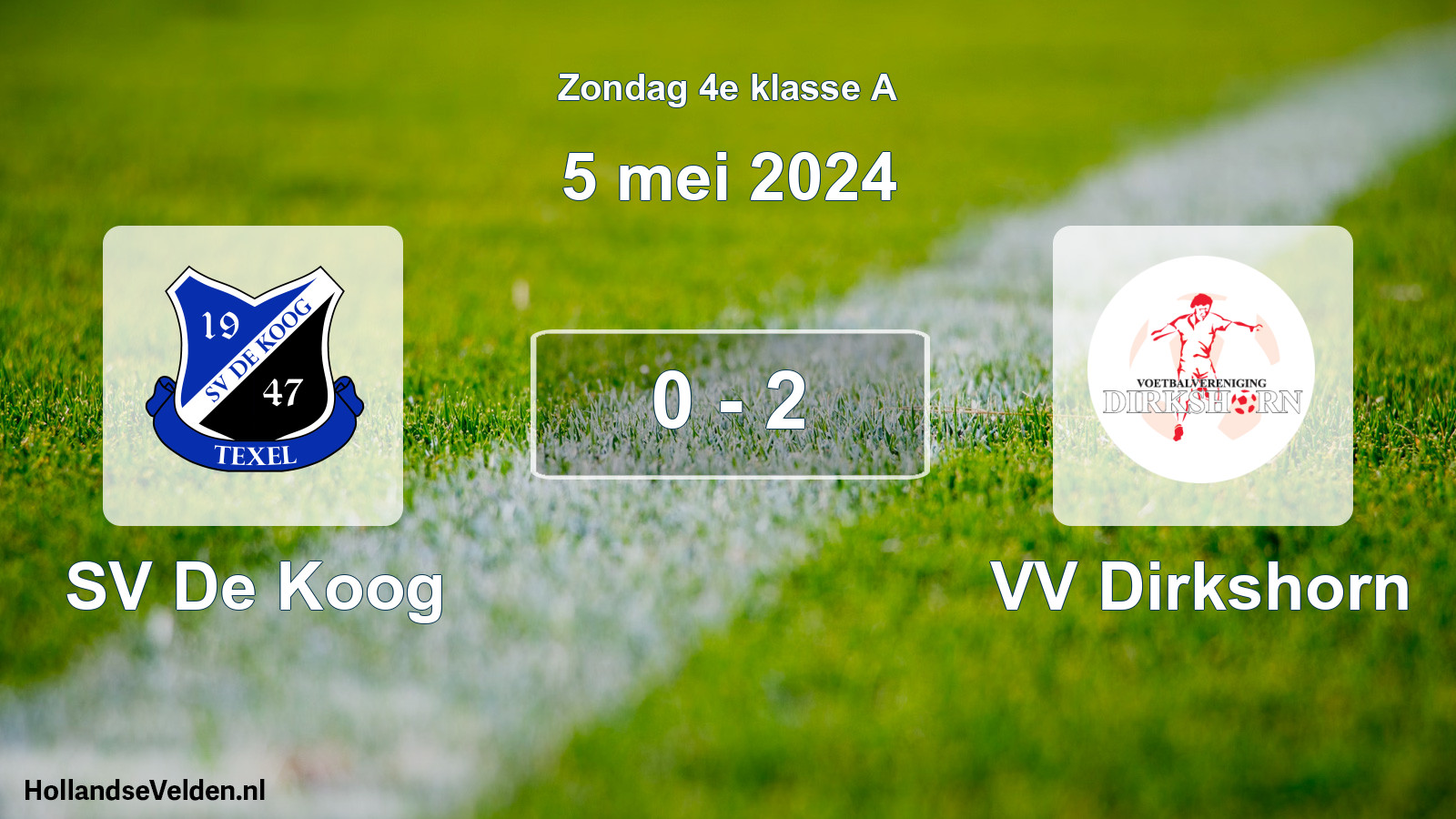 Total number of matches played: SV De Koog - VV Dirkshorn 0 - 2 (5 May 2024)