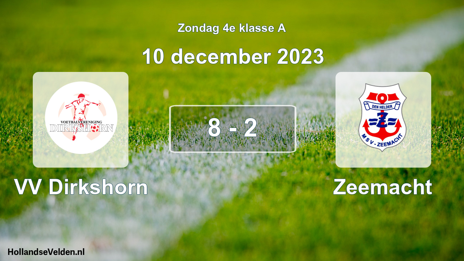 Total number of matches played: VV Dirkshorn - Zeemacht 8 - 2 (10 December 2023)