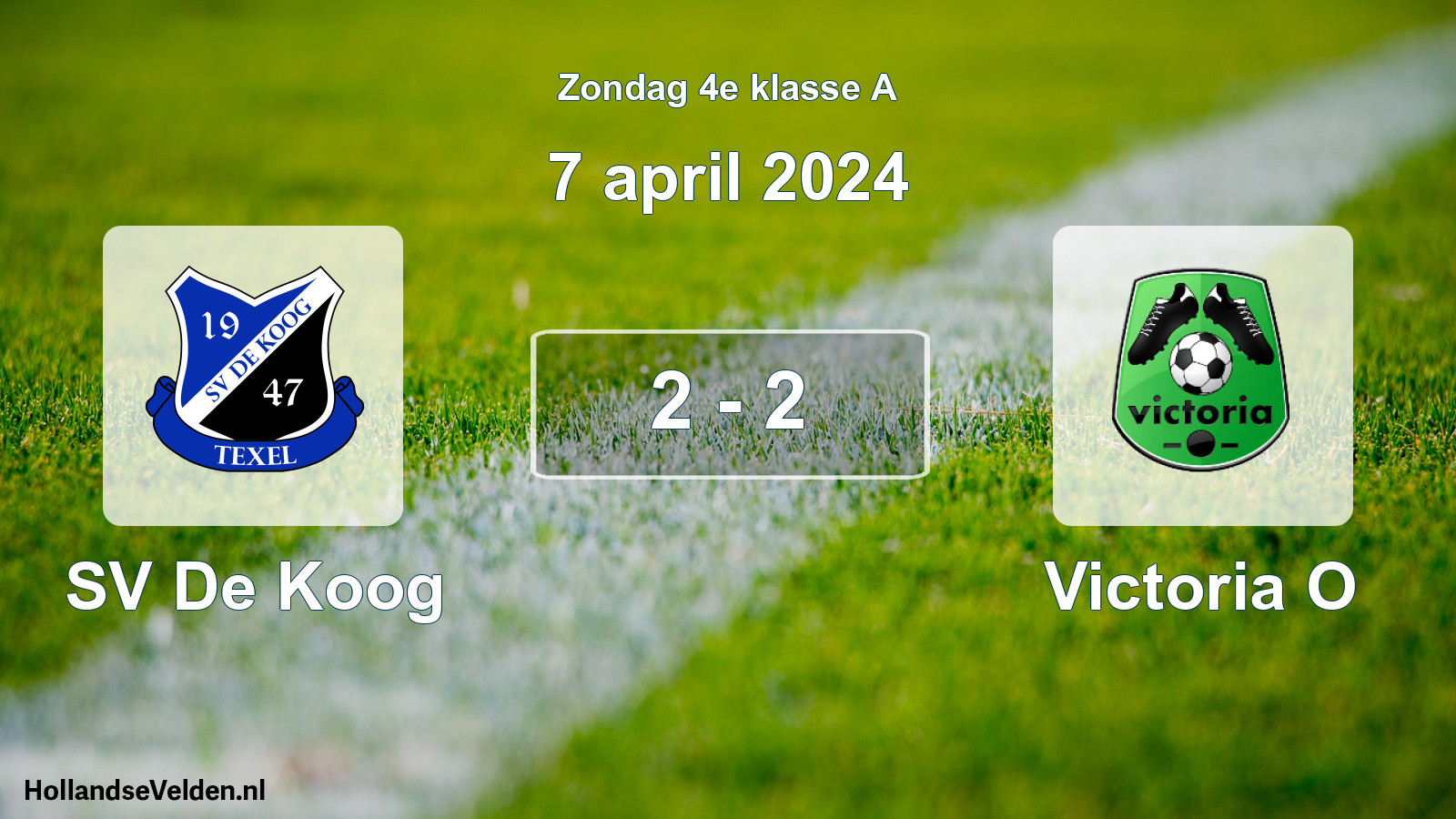 Total number of matches played: SV De Koog - Victoria O 2 - 2 (7 April 2024)