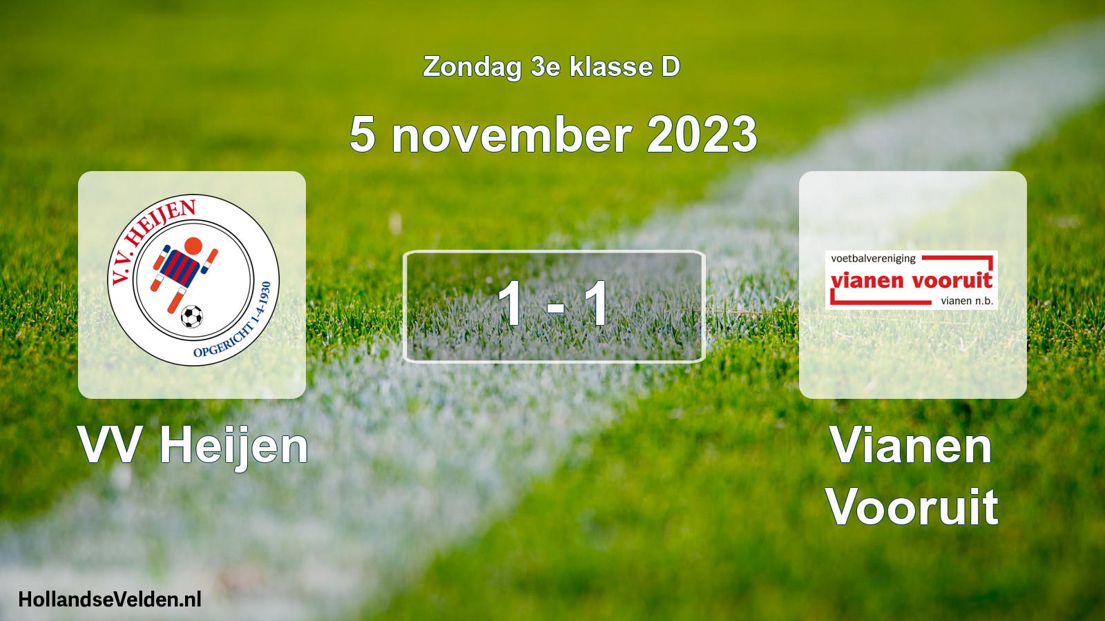 Total number of matches played: VV Heijen - Vianen Vooruit 1 - 1 (5 November 2023)