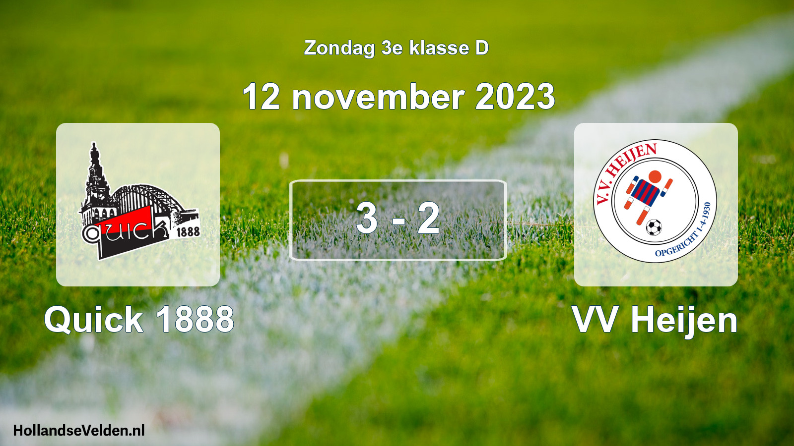 Total number of matches played: Quick 1888 - VV Heijen 3 - 2 (12 November 2023)